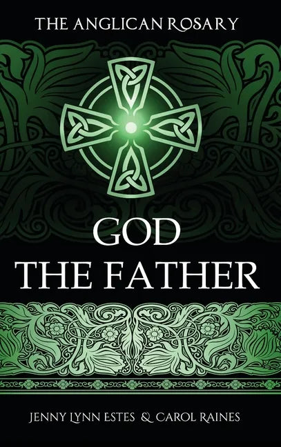 The Anglican Rosary: God The Father: Devotions and Prayers for 33 Names of God - Hardcover