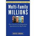 Multi-Family Millions: How Anyone Can Reposition Apartments for Big Profits - Hardcover