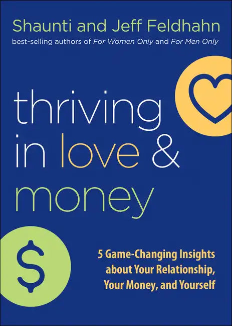 Thriving in Love and Money: 5 Game-Changing Insights about Your Relationship, Your Money, and Yourself - Hardcover