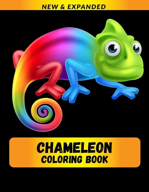 Chameleon Coloring Book (NEW & EXPANDED): Wonderful Chameleon Coloring Book For Chameleon Lover, Adults, Teens - Paperback