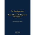 Reminiscences of Adm. Thomas B. Hayward, USN (Ret.) - Hardcover