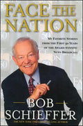 Face the Nation: My Favorite Stories from the First 50 Years of the Award-Winning News Broadcast - Paperback