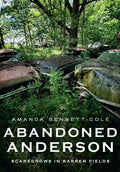 Abandoned Anderson, Indiana: Scarecrows in Barren Fields - Paperback