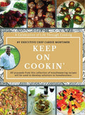 Keep On Cookin': A Celebration of Life Through Cooking - Hardcover