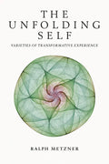 The Unfolding Self: Varieties of Transformative Experience - Paperback