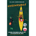 Unsinkable: Cancer, Five Boats, and my 710-Kilometre Sea Swim - Hardcover
