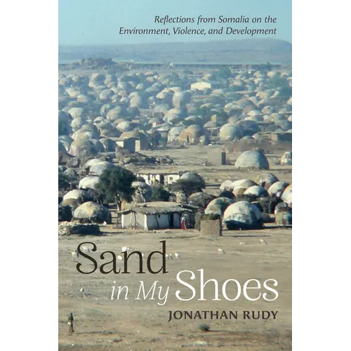 Sand in My Shoes: Reflections from Somalia on the Environment, Violence, and Development - Paperback