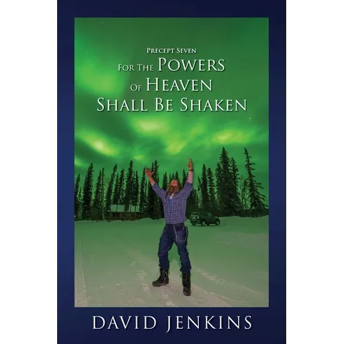 Precept Seven for the Powers of Heaven Shall Be Shaken - Paperback
