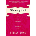 Shanghai: The Rise and Fall of a Decadent City - Paperback
