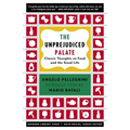 The Unprejudiced Palate: Classic Thoughts on Food and the Good Life - Paperback