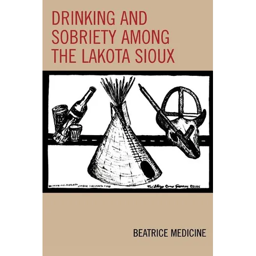 Drinking and Sobriety among the Lakota Sioux - Paperback