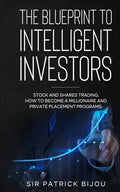 The Blueprint to Intelligent Investors - Paperback