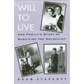Will to Live: One Family's Story of Surviving the Holocaust - Paperback