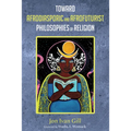 Toward Afrodiasporic and Afrofuturist Philosophies of Religion - Hardcover