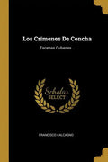 Los Crímenes De Concha: Escenas Cubanas... - Paperback