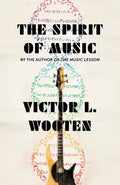 The Spirit of Music: The Lesson Continues - Paperback