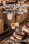 Charity's Children: The Long Days and Nights of the Iron Men - Paperback