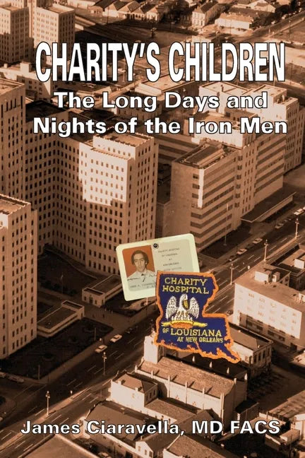 Charity's Children: The Long Days and Nights of the Iron Men - Paperback