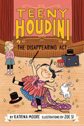 Teeny Houdini #1: The Disappearing Act - Paperback