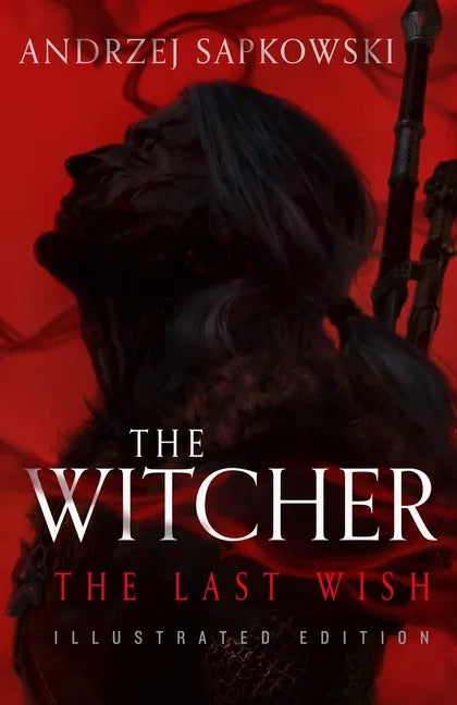 The Last Wish: Illustrated Edition - Hardcover