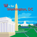 W Is for Washington, D.C - Hardcover