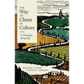 The Way of Christ in Culture: A Vision for All of Life - Paperback