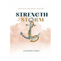 Strength in the Storm: Real Stories. Real Women. Real Faith - Paperback