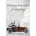 Driving the Vote for Women: An American Journey for Suffrage - Paperback