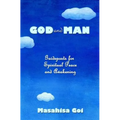 God and Man: Guideposts for Spiritual Peace and Awakening - Paperback