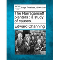 The Narragansett Planters: A Study of Causes. - Paperback