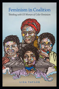 Feminism in Coalition: Thinking with US Women of Color Feminism - Hardcover