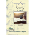 Holy Living: Study: Spiritual Practices for Building a Life of Faith - Paperback