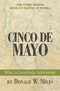 Cinco De Mayo: What Is Everybody Celebrating? - Paperback
