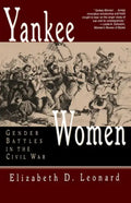 Yankee Women: Gender Battles in the Civil War - Paperback