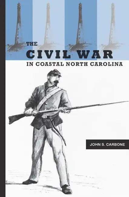 The Civil War in Coastal North Carolina - Paperback
