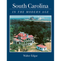South Carolina in the Modern Age - Paperback