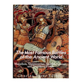 The Most Famous Battles of the Ancient World: Marathon, Thermopylae, Salamis, Cannae, and the Teutoburg Forest - Paperback