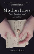 Motherlines: Love, Longing, and Liberation - Paperback