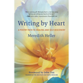 Writing by Heart: A Poetry Path to Healing and Self-Discovery - Paperback