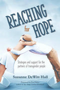 Reaching for Hope: Strategies and support for the partners of transgender people - Paperback