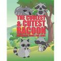 The Coolest & Cutest Racoon Coloring Book For Kids: 25 Fun Designs For Boys And Girls - Perfect For Young Children Preschool Elementary Toddlers - Paperback