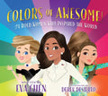 Colors of Awesome!: 24 Bold Women Who Inspired the World - Board Book