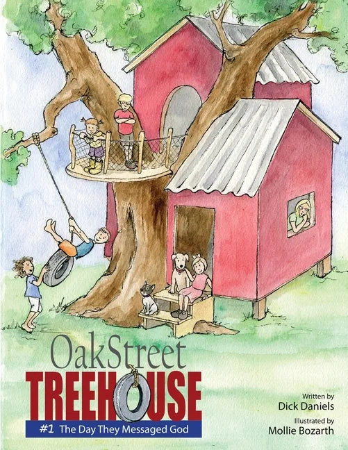Oak Street Treehouse: The Day They Messaged God - Paperback