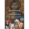 Bienvenido al Apocalipsis: La guía definitiva para sobrevivir al final de los tiempos - Paperback