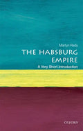 The Habsburg Empire: A Very Short Introduction - Paperback