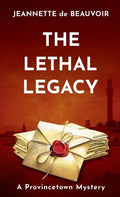 The Lethal Legacy: A Provincetown Mystery - Paperback