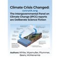 Climate Crisis Changed: The Intergovernmental Panel on Climate Change (IPCC) reports are Deliberate Science Fiction - Hardcover