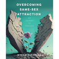 Overcoming Same-Sex Attraction: My Journey To Freedom - Paperback