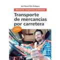 Transporte de mercancías por carretera: Manual de competencia profesional - Paperback