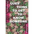 Ask a Question Day - Questions To Get To Know Someone: Icebreaker Relationship Couple Conversation Starter with Floral Abstract Image Art Illustration - Paperback